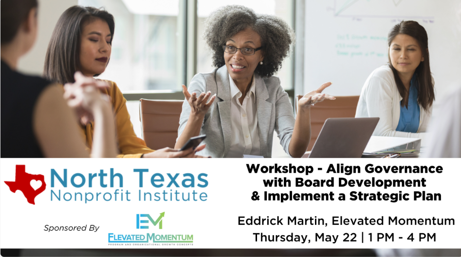 Workshop - Align Governance with Board Development and Implement a Strategic Plan