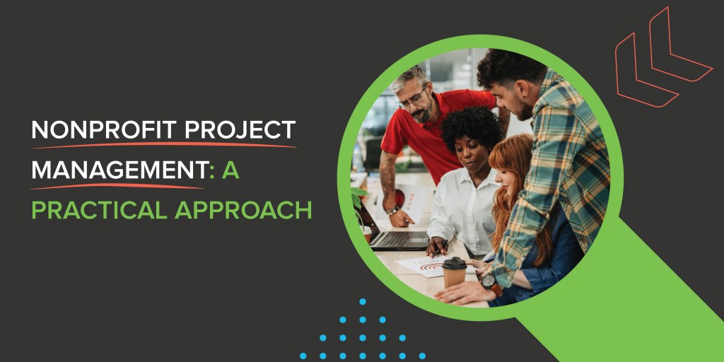 Nonprofit Project Management: A Practical Approach